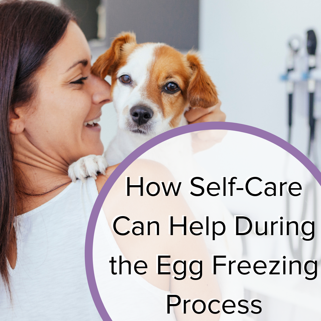 How Self-Care Can Help During the Eggs Freezing Process