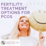 Fertility Treatment Options for PCOS