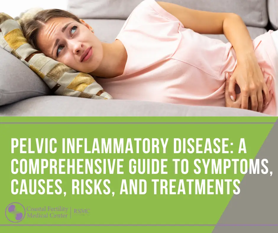 Pelvic Inflammatory Disease: A Comprehensive Guide to Symptoms, Causes, Risks, and Treatments