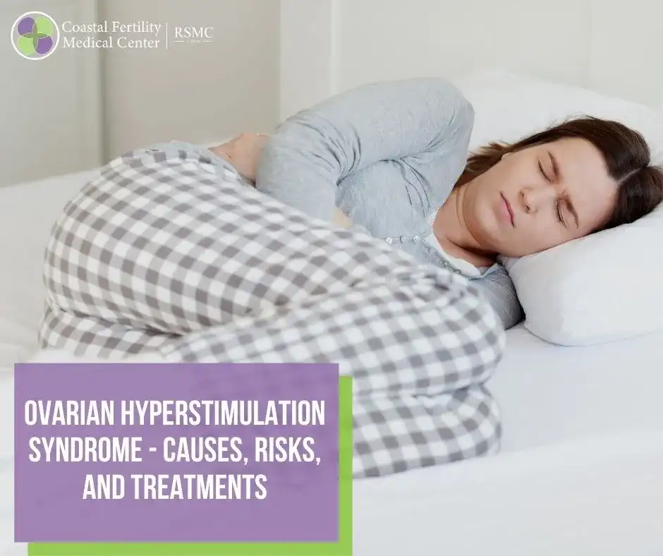 Ovarian Hyperstimulation Syndrome (OHSS) – Causes, Risks, and Treatments